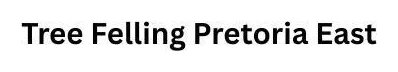 Tree Felling Pretoria East logo